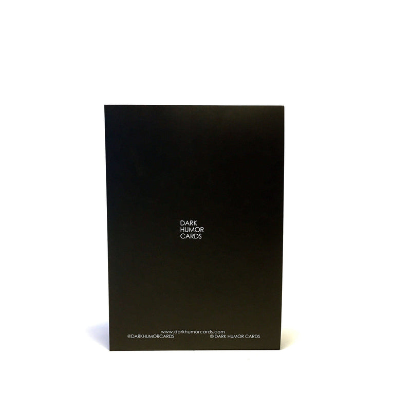 Dark Humor Greeting Card - I Really Like Your Face - DarkHumorCards.com